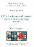 L'Etat, les finances et l'�conomie. Histoire d'une conversation,
