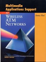 Multimedia Application Support for Wireless ATM Networks (Prentice Hall Communications Engineering and Emerging Technologies Series)