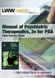Manual of Psychiatric Therapeutics, Third Edition, for PDA: Powered by Skyscape, Inc. (Spiral Manual Series)
