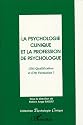 La psychologie clinique et la profession de psychologue : (D&eacute;)Qualification et (D&eacute;)Formation ?