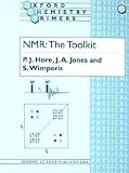 NMR: The Toolkit (Oxford Chemistry Primers)