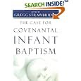 The Case for Covenantal Infant Baptism by  Gregg Strawbridge