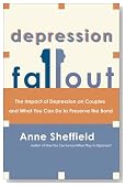 Depression Fallout: The Impact of Depression on Couples and What You Can Do to Preserve the Bond