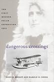 Dangerous Crossings: The First Modern Polar Expedition, 1925