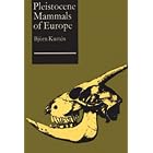Click here to buy Pleistocene Mammals of Europe by  Bjorn Kurten.