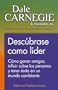 Descubrase como lider: Como ganar amigos, influir sobre las personas y tener exito en un mundo cambiante (Spanish Edition)