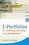 Eportfolios for Lifelong Learning and Assessment