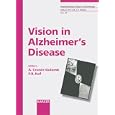 Vision In Alzheimer's Disease (Interdisciplinary Topics in Gerontology) by Alice Cronin-Golomb and Patrick R. Hof