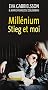 Mill�nium, Stieg et moi