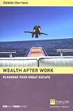 Review Financial Times Management  / Wealth After Work: Planning Your Great Escape