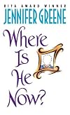 Where Is He Now? (Avon Romance)
