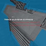 Trans Slovenia Express Vol.2