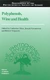 Amazon / Springer: Polyphenols, Wine and Health - Proceedings of the Phytochemical Society of Europe, Bordeaux, France, 14--16 April 1999 (Proceedings of the Phytochemical Society of Europe, Volume 48)
