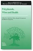 Polyphenols, Wine and Health - Proceedings of the Phytochemical Society of Europe, Bordeaux, France, 14--16 April 1999 (Proceedings of the Phytochemical Society of Europe, Volume 48)