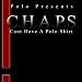 C.H.a.P.S.  (Can't Have a Polo Shirt)
