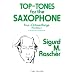 Top-Tones for the Saxophone: Four-Octave Range