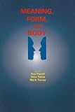 Meaning, form, and body