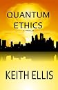 Quantum Ethics: A Thriller