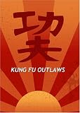 Kung Fu Outlaws