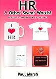 HR & other swear words! : practical & credible HRM for beginners