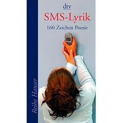 SMS-Lyrik: 160 Zeichen Poesie