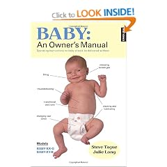Baby: An Owner's Manual: Operating Instructions No Baby Should Be Delivered Without