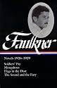 William Faulkner: Novels 1926-1929: Soldiers' Pay / Mosquitoes / Flags in the Dust / The Sound and the Fury (Library of America)