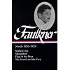 William Faulkner Novels 1926-1929: Soldiers' Pay / Mosquitoes / Flags in the Dust / The Sound And The Fury