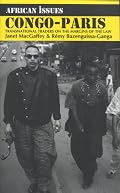 Congo-Paris: Transnational Traders on the Margins of the Law (African Issues Published in Association With International African Institute)