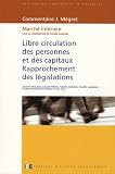 Revue Université de Bruxelles  / Libre circulation des personnes et des capitaux - Rapprochement des législations : Marché intérieur