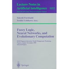 Fuzzy Logic, Neural Networks and Evolutionary Computation: IEEE/Nagoya University World Wisepersons Workshop, Nagoya, Japan, November, 1995 - Selected Papers (Lecture Notes in Computer Science)