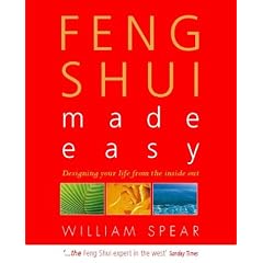 Feng Shui Made Easy: Designing Your Life with the Ancient Art of Placement
