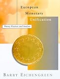 European Monetary Unification: Theory, Practice, and Analysis