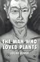 The Man Who Loved Plants