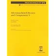 Micromachined Devices and Components V: 20-21 September 1999 Santa Clara, California (Proceedings of Spie, Volume 3876) by Solid State Technology (Organization), Patrick J. French, Eric Peeters, and Society of Photo-Optical Instrumentation Engineers