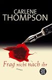 Frag nicht nach ihr - Carlene Thompson