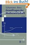 Grundfragen der Medienwirtschaft: Ein...