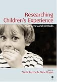 Researching Childrens Experience: Approaches and Methods