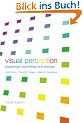 Visual Perception: Physiology, Psychology and Ecology