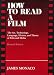 How to Read a Film: The Art, Technology, Language, History and Theory of Film and Media