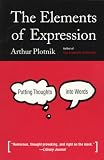 The Elements of Expression: Putting Thoughts into Words