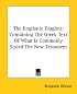 The Emphatic Diaglott: Containing The Greek Text Of What Is Commonly Styled The New Testament
