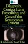 Diagnosis, Contact Lens Prescribing, and Care of the Keratoconus Patient: Clinical Practice in Contact Lenses