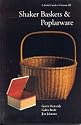 Shaker Baskets and Poplarware, Volume 3: A Field Guide (Field Guides to Collecting Shaker Antiques, Vol 3)
