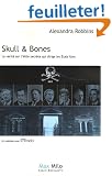 Skull & Bones : La v�rit� sur la secte des pr�sidents des Etats-Unis