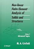 Advanced Topics, Volume 2, Non-Linear Finite Element Analysis of Solids and Structures