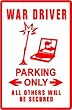 WAR DRIVER PARKING computer hacker sign