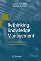 Rethinking Knowledge Management: From Knowledge Artifacts to Knowledge Processes (Information Science and Knowledge Management)