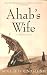Ahab's Wife: Or the Star-gazer