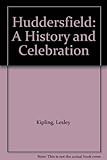 Huddersfield : a history & celebration